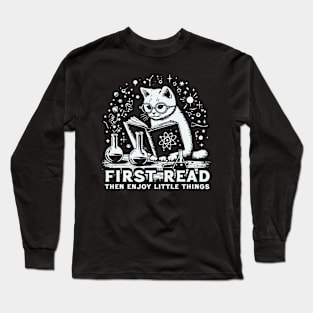 First Read Then Enjoy Little Things Long Sleeve T-Shirt